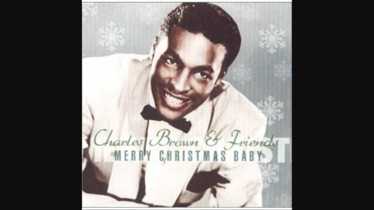 Merry Christmas Baby - Charles Brown