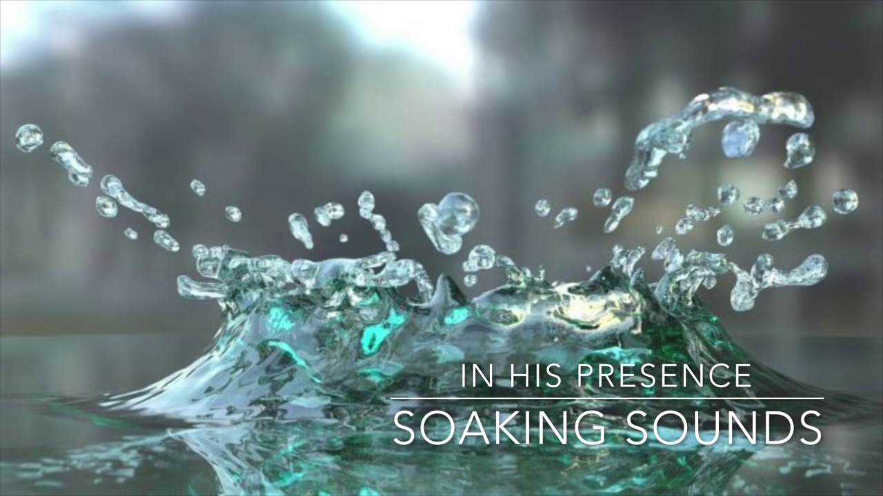 In His Presence // Soaking Sounds