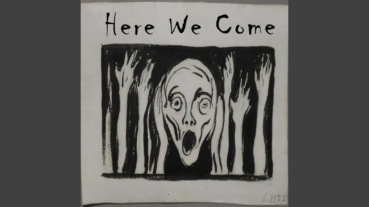Here We Come