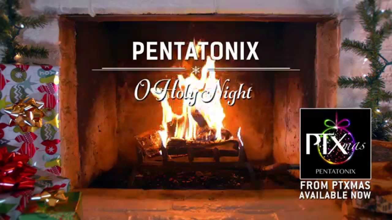 [Yule Log Audio] O Holy Night - Pentatonix