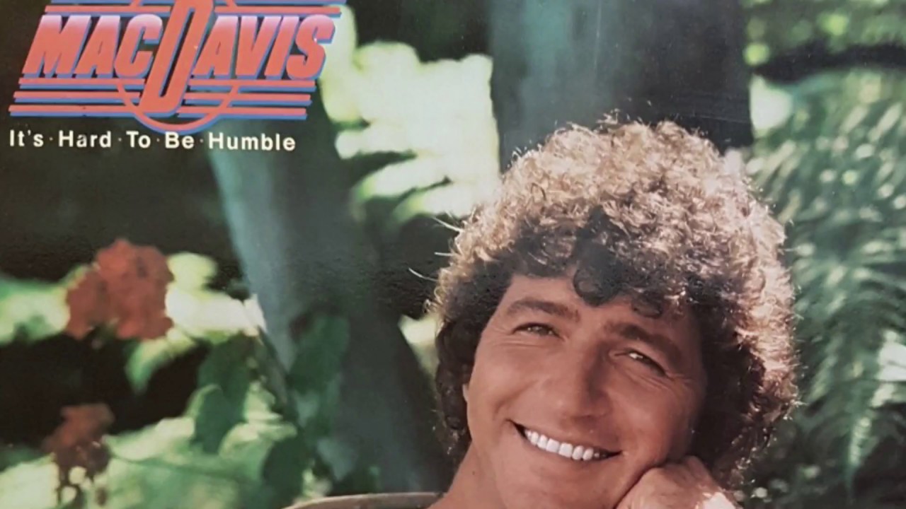 Mac Davis - It's Hard to Be Humble  (January 21, 1942 – September 29, 2020)
