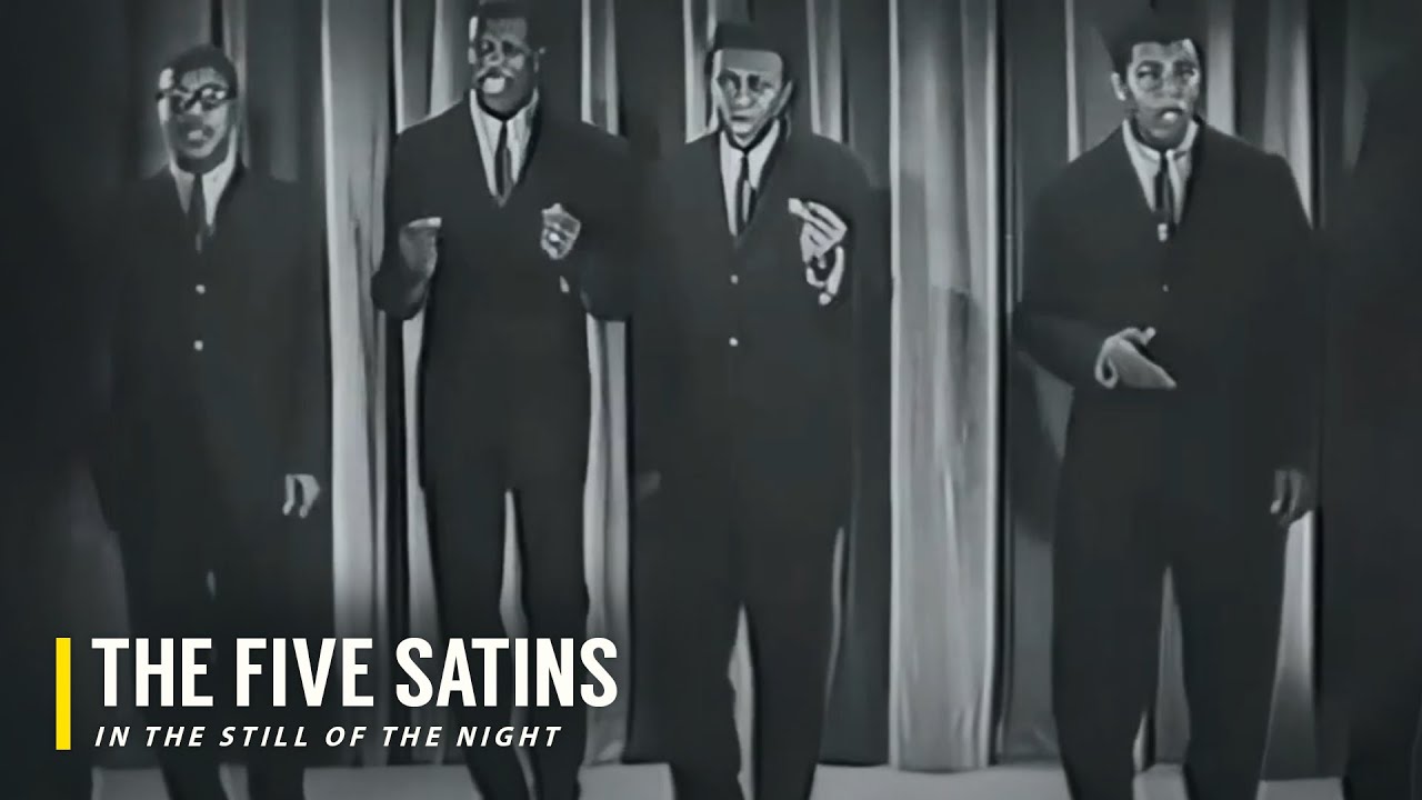 The Five Satins - In The Still Of The Night (1956) 4K