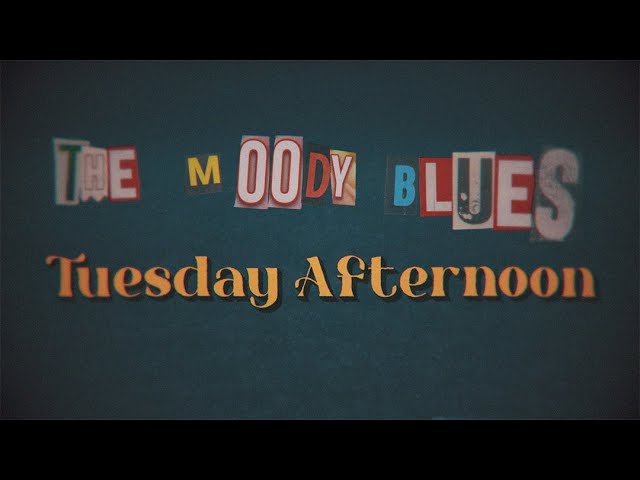 The Moody Blues - "Tuesday Afternoon" (Official Video)
