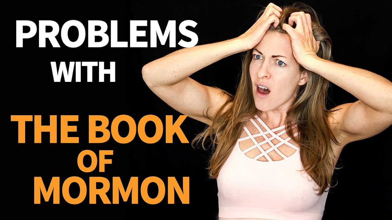 6 Problems With the Book of Mormon They Didn't Teach in Church