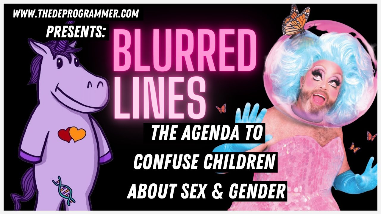 Blurred Lines: The Agenda to Confuse Children About Sex & Gender