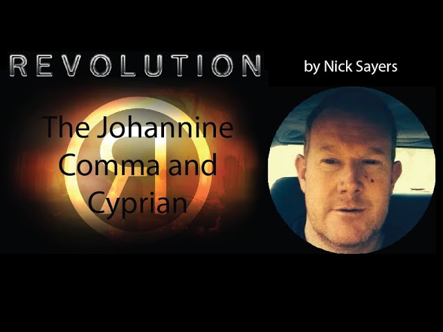 The Johannine Comma - Part 1 - Cyprian