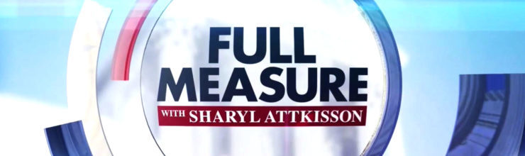 How to Watch Full Measure | Sharyl Attkisson